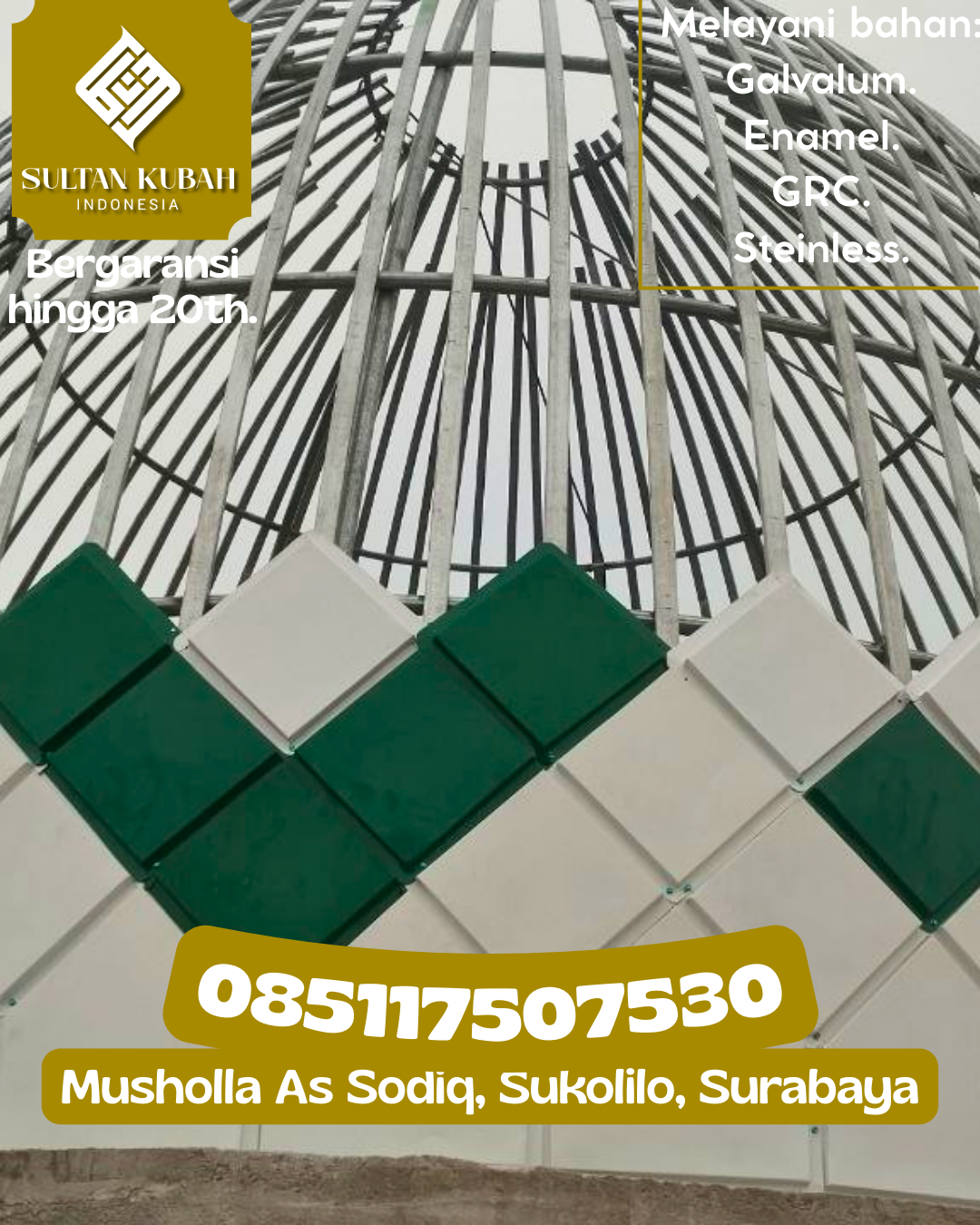 Kubah Masjid Berkualitas Premium Awet Tahan Lama Bergaransi 085117507530 Tikung – Kabupaten Lamongan