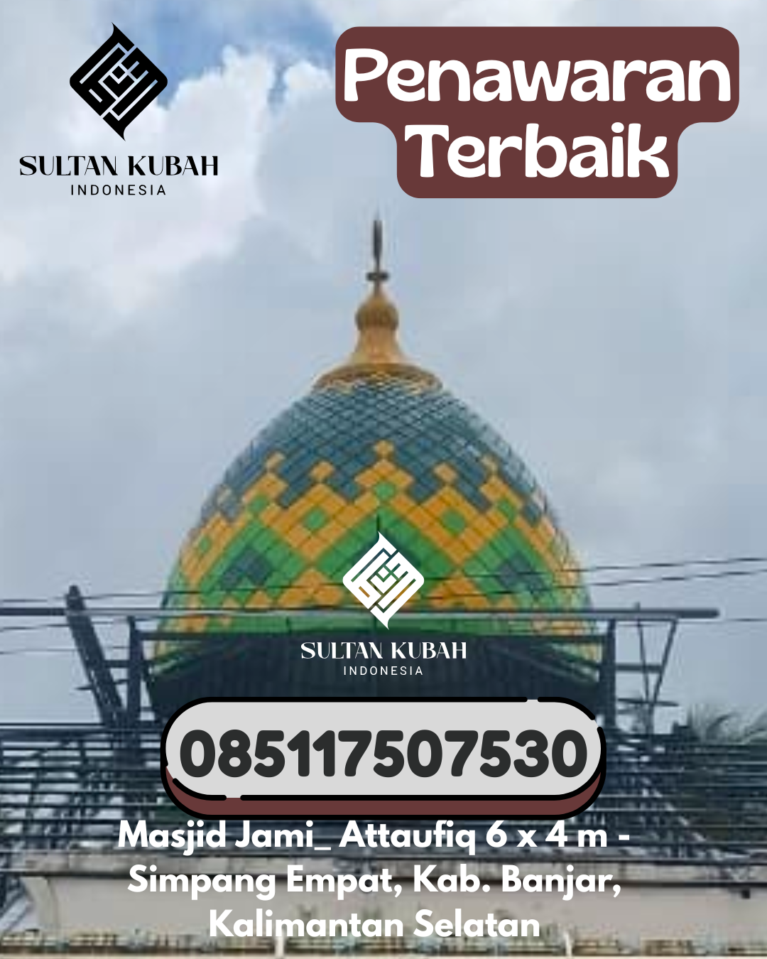 Kubah Masjid Galvalum Kualitas Premium Terjamin 085117507530 Jati Agung – Kab Lampung Selatan