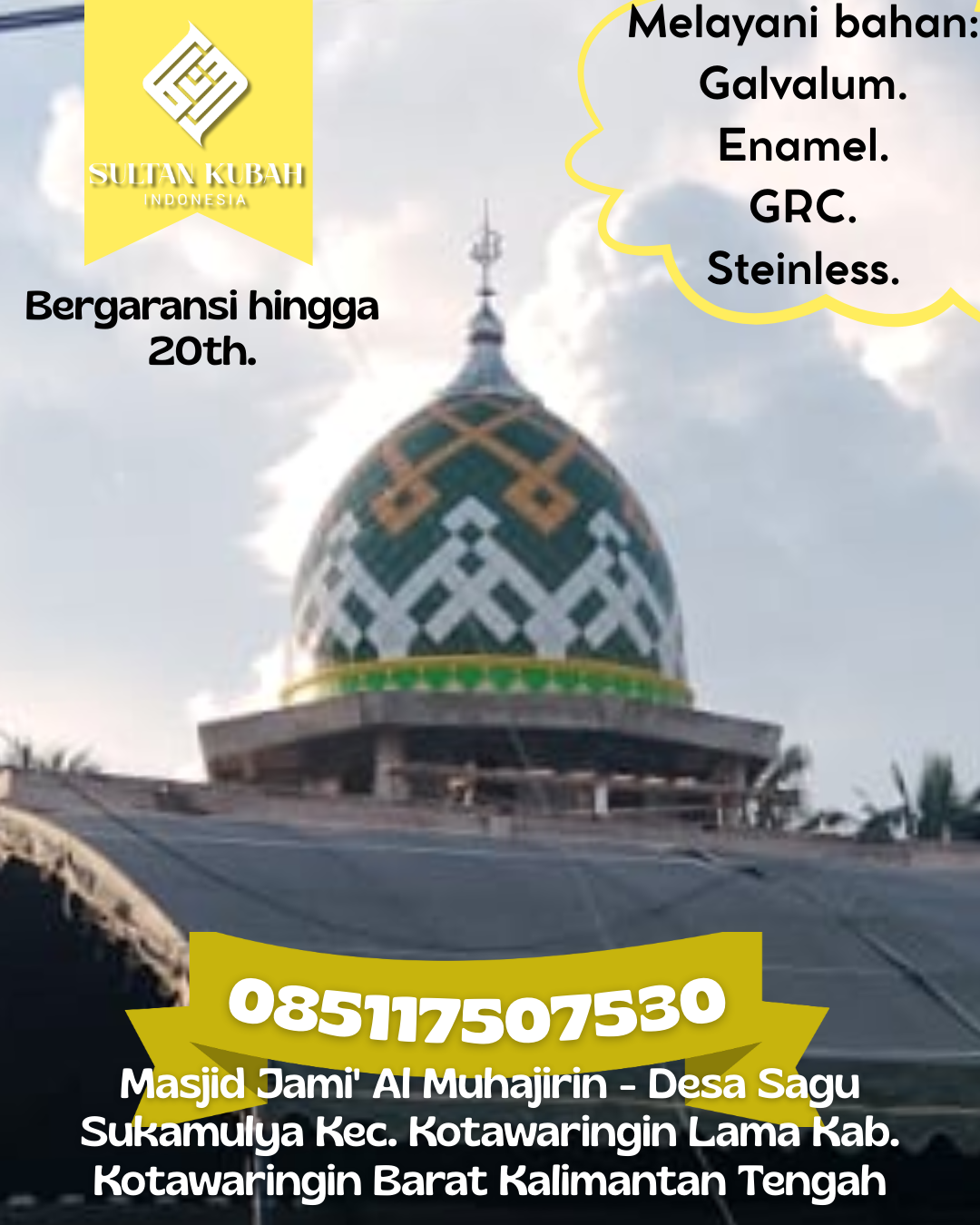 Kubah Masjid Kuat Kokoh dan Awet untuk Penggunaan Jangka Panjang 085117507530 Simpang Empat — Kab. Asahan