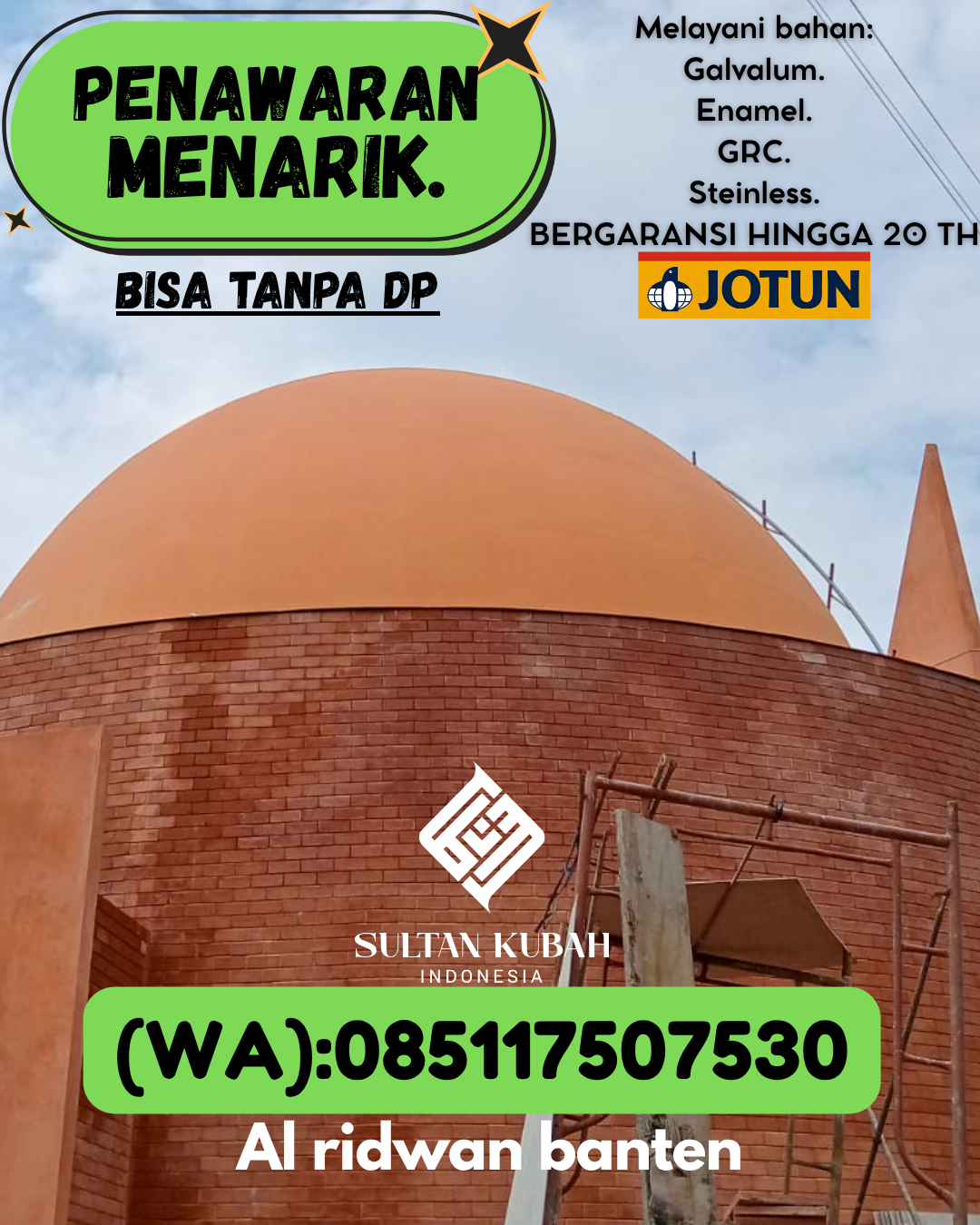 SPESIALIS KUBAH MASJID PREMIUM DI KEC Batulicin, KAB Tanah Bumbu (WA: 085117507530)