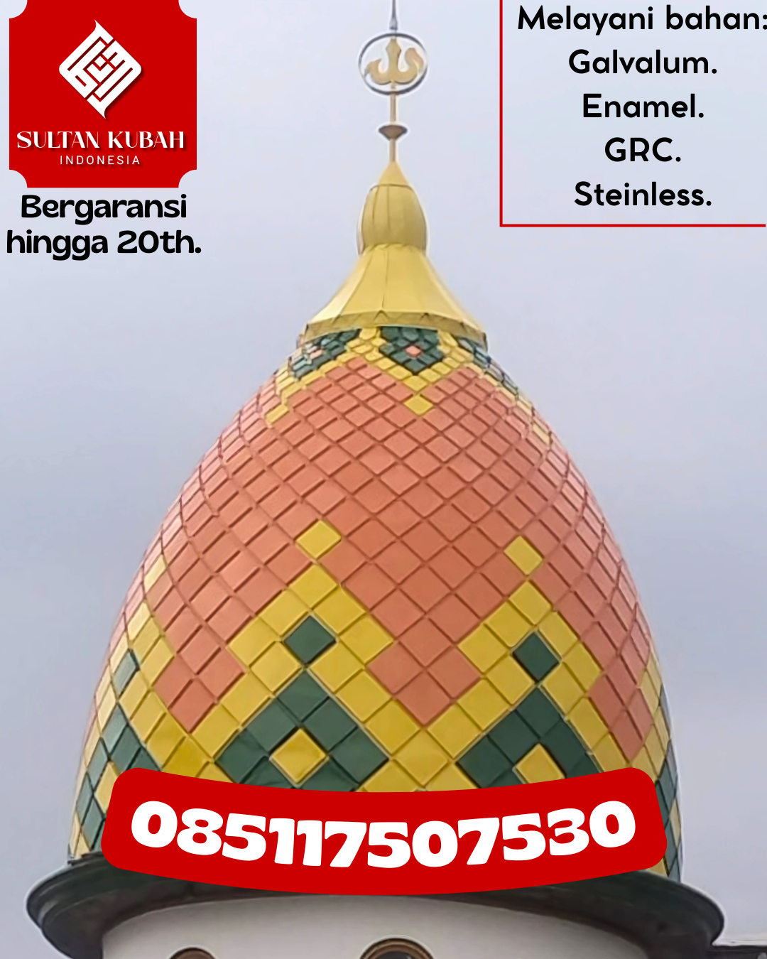 Kubah Masjid Berkualitas Terjamin dengan Garansi Hingga 5 Tahun 085117507530 Tanjung Agung – Kabupaten Muara Enim