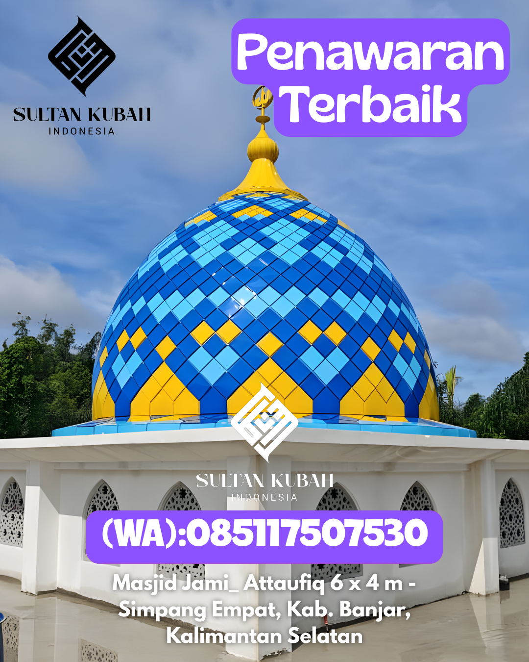 Kubah Masjid Galvalum Bergaransi Resmi 085117507530 Rantau Alai – Kab. Ogan Ilir