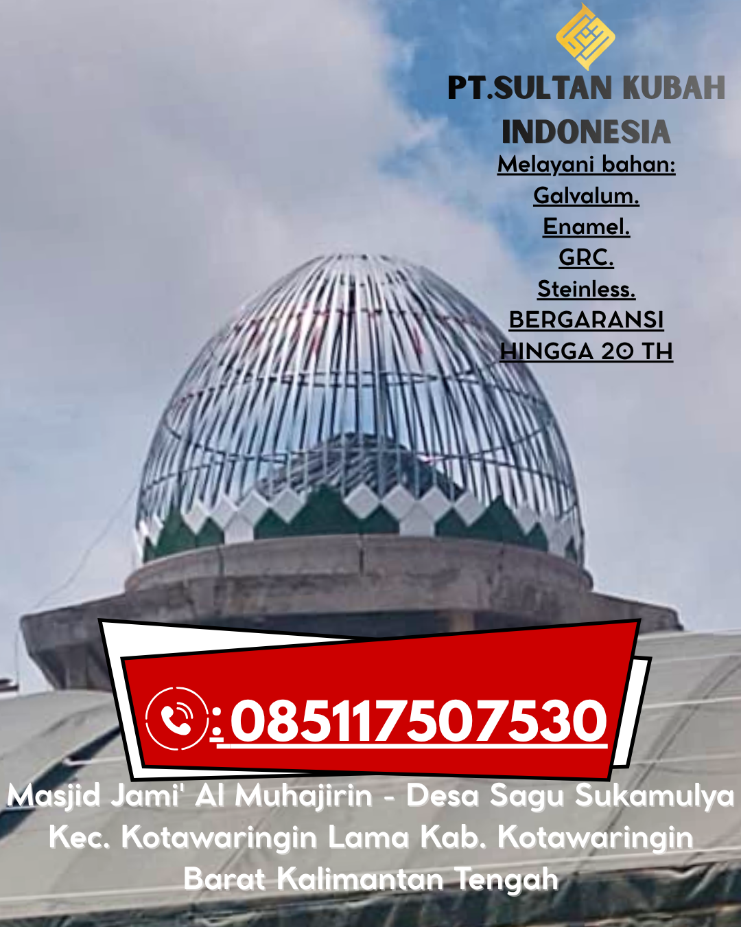 Kubah Masjid Anti Karat Garansi 5 Tahun 085117507530 Gunung Labuhan – Way Kanan