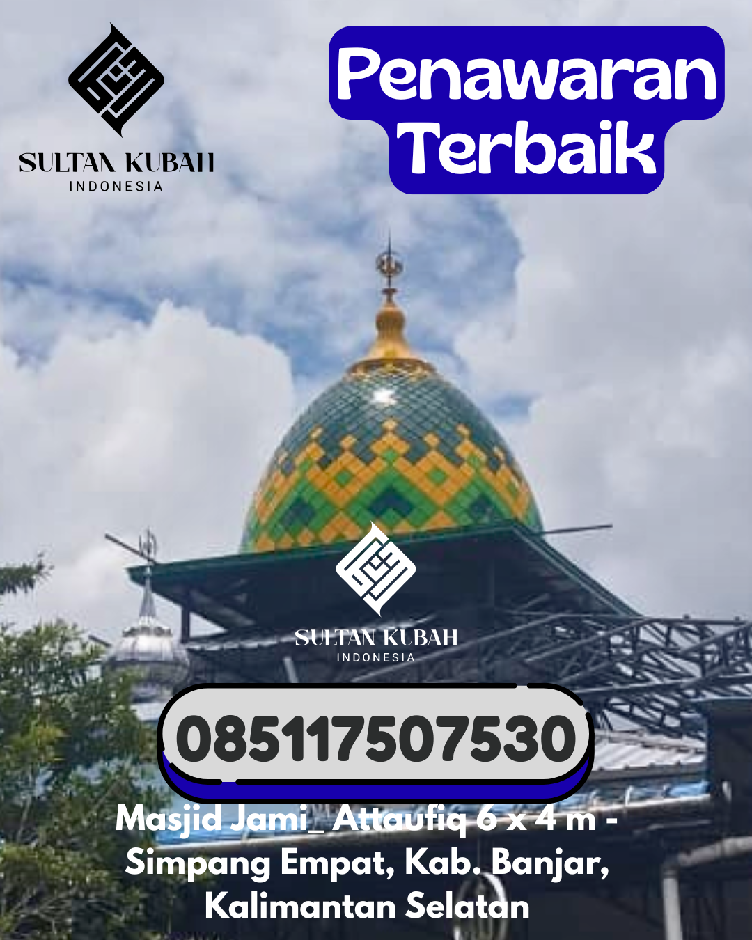 Penjual Kubah Masjid Galvalum Kualitas Istimewa 085117507530 Panton Reu – Kabupaten Aceh Barat