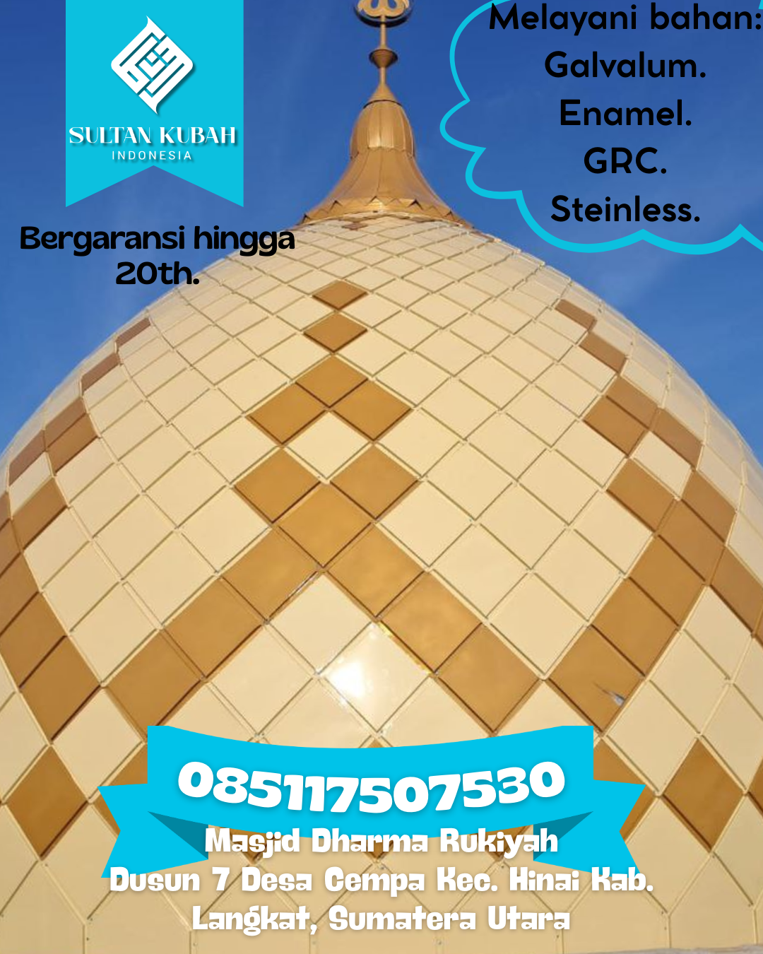 Kubah Masjid Berkualitas dengan Garansi Resmi dan Harga Terjangkau 085117507530 Sipirok — Kab. Tapanuli Selatan