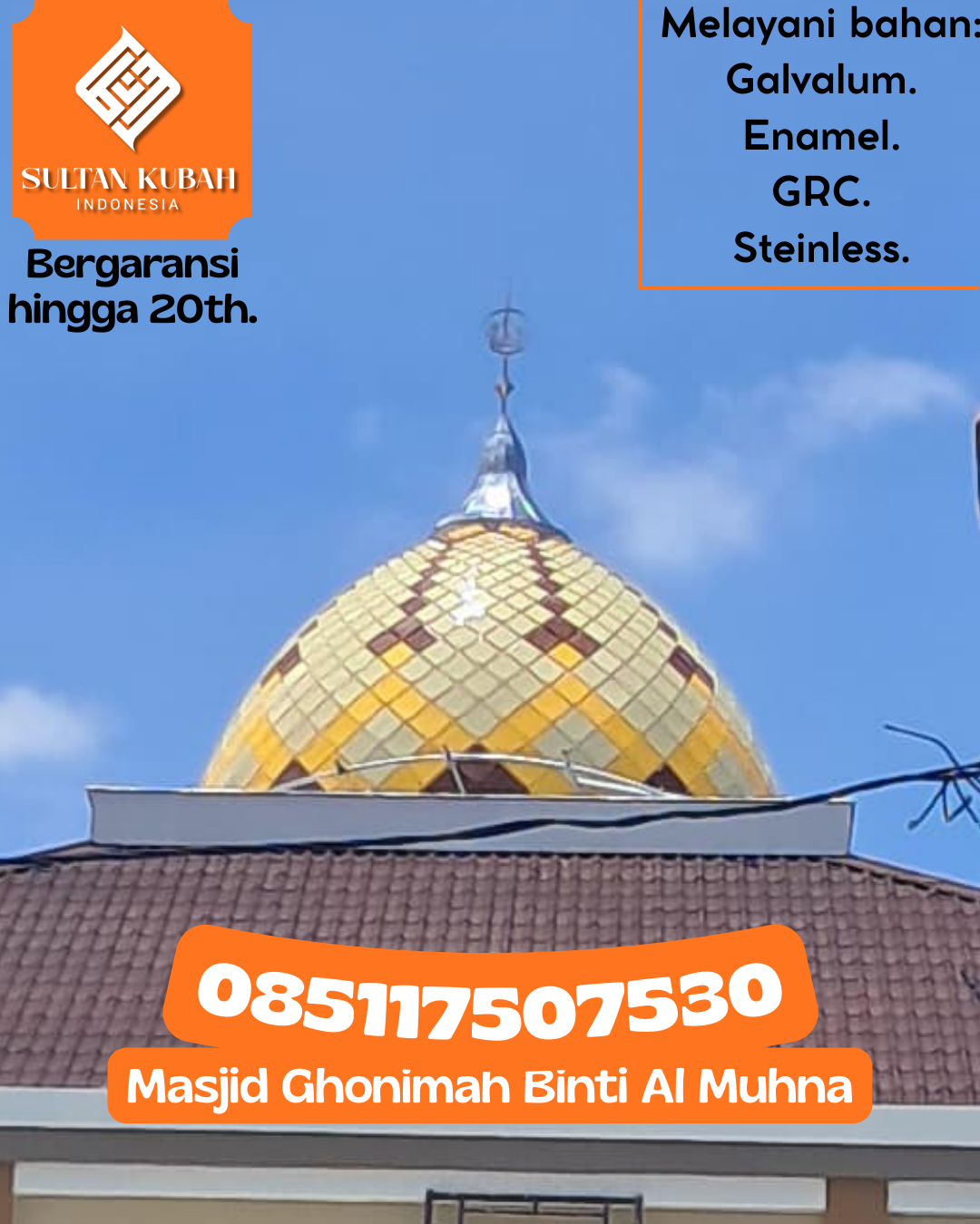 Kubah Masjid Premium Berkualitas Terbaik dengan Garansi 5 Tahun 085117507530 Sukodadi – Kabupaten Lamongan