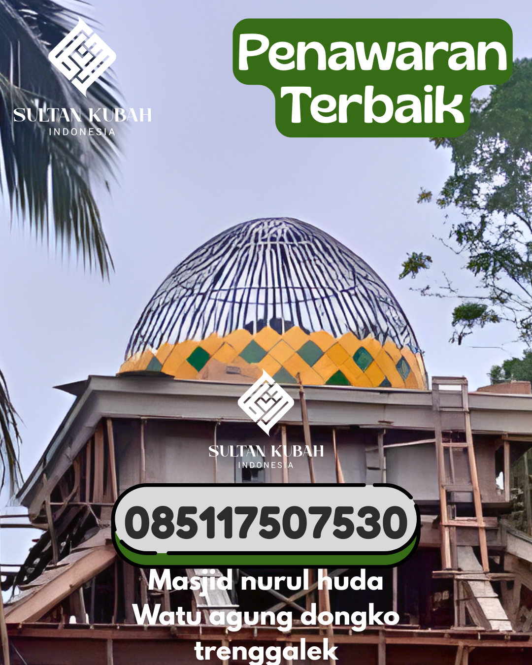 Kubah Masjid Galvalum Bergaransi 5 Tahun Resmi 085117507530 Mandai – Kab Maros
