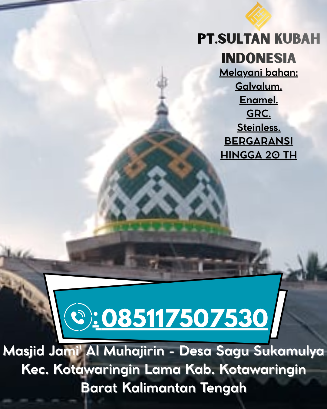 Kubah Masjid Berkualitas Tinggi Garansi 5 Tahun 085117507530 Baradatu – Way Kanan