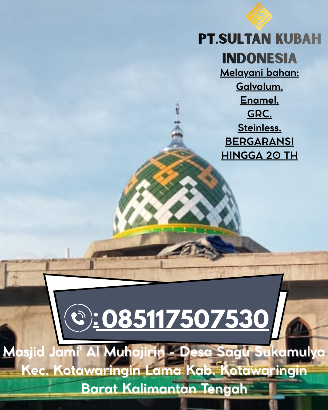 Kubah Masjid Premium Bergaransi 5 Tahun 085117507530 Blambangan Umpu – Way Kanan