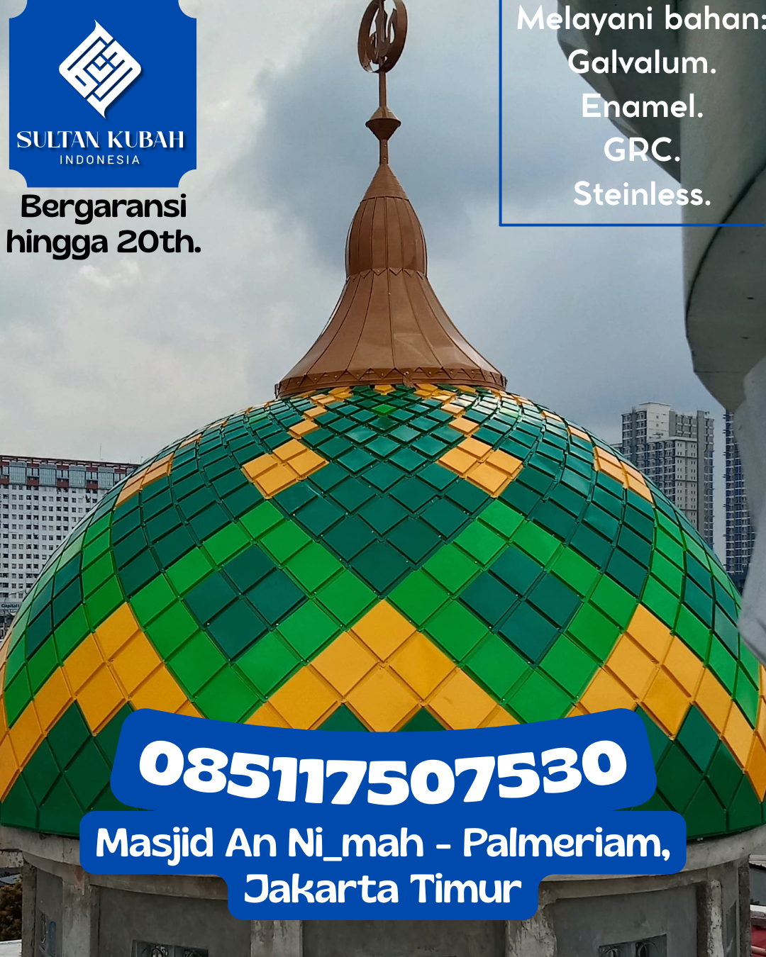 Kubah Masjid Berkualitas Terjamin Awet Bertahun-Tahun 085117507530 Bubulan – Kabupaten Bojonegoro