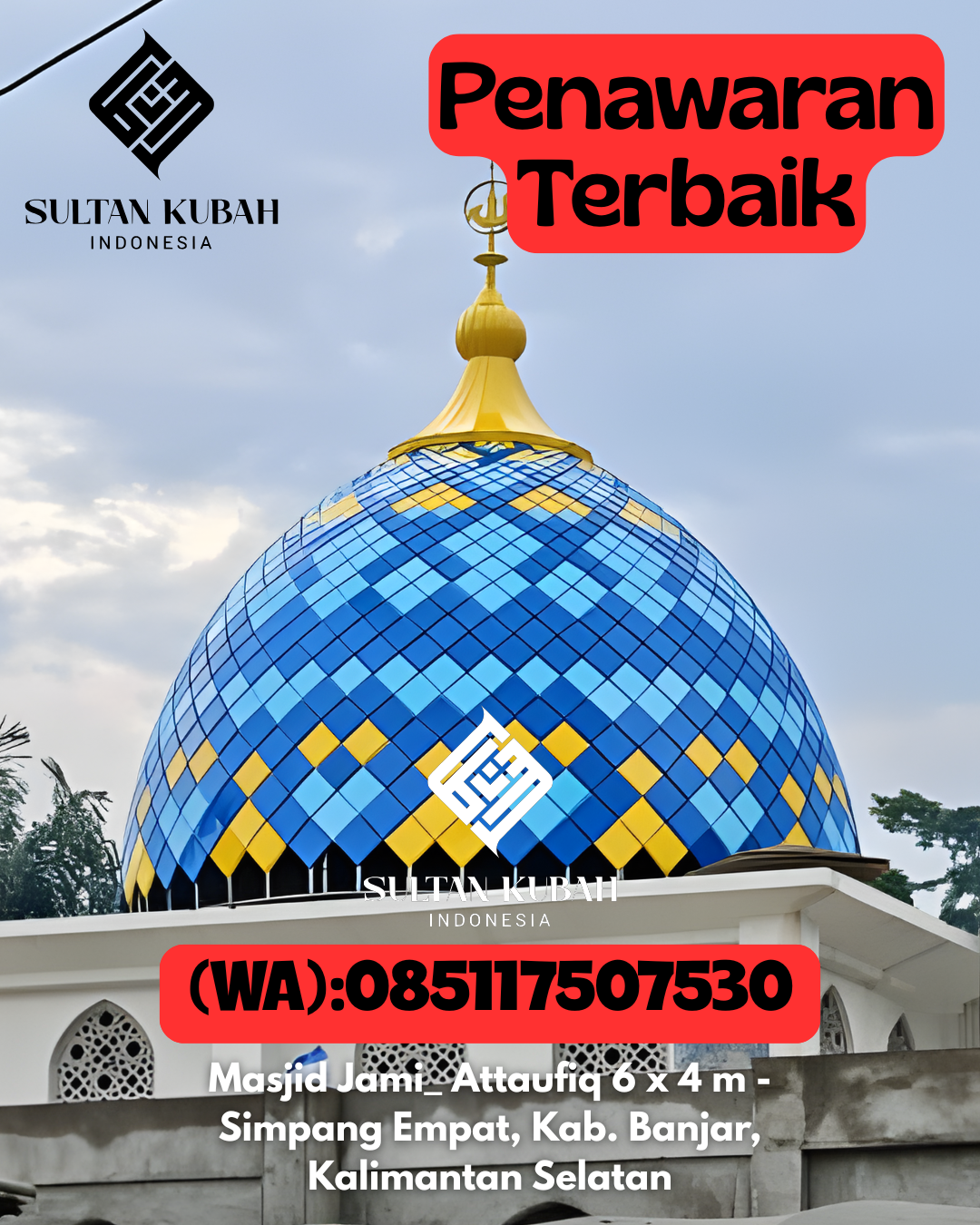 Penjual Kubah Masjid Galvalum Tahan Lama 085117507530
