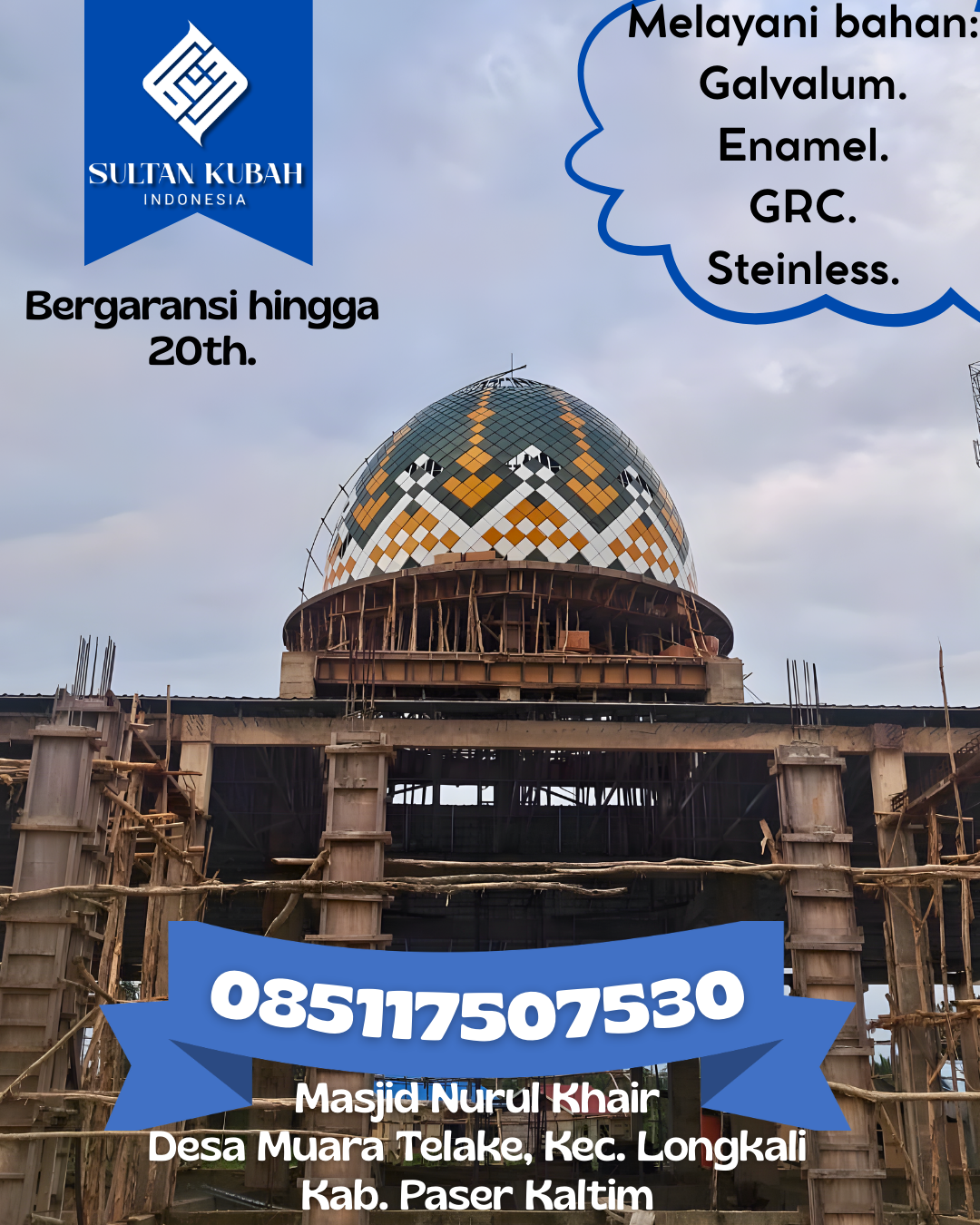 Kubah Masjid Premium Tampilan Elegan Cocok untuk Renovasi Masjid 085117507530 Kota Agung Timur – Kabupaten Tanggamus