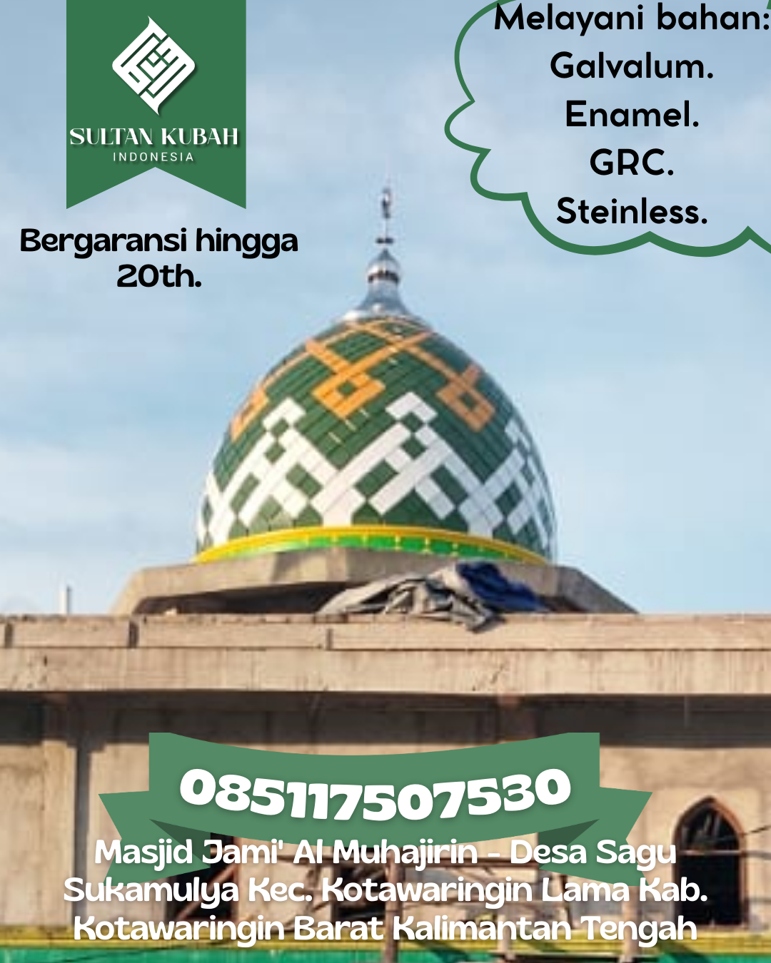 Kubah Masjid Premium Berkualitas Terbaik dengan Garansi 5 Tahun 085117507530 Teluk Dalam — Kab. Asahan