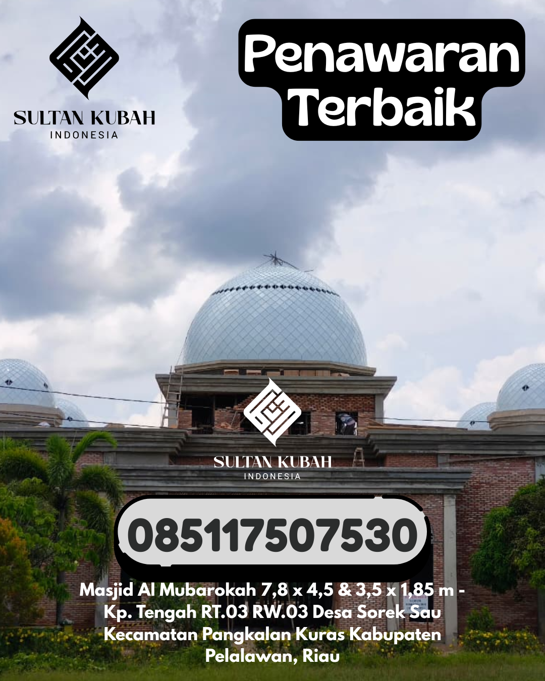 Kubah Masjid Galvalum Kualitas Premium Terjamin 085117507530 Palas – Kab Lampung Selatan