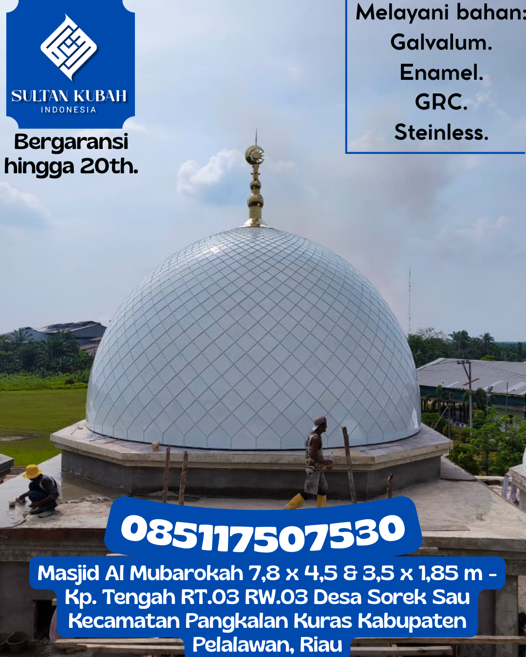 Kubah Masjid Modern dengan Desain Elegan dan Kualitas Tinggi 085117507530 Tanah Putih — Kab. Rokan Hilir
