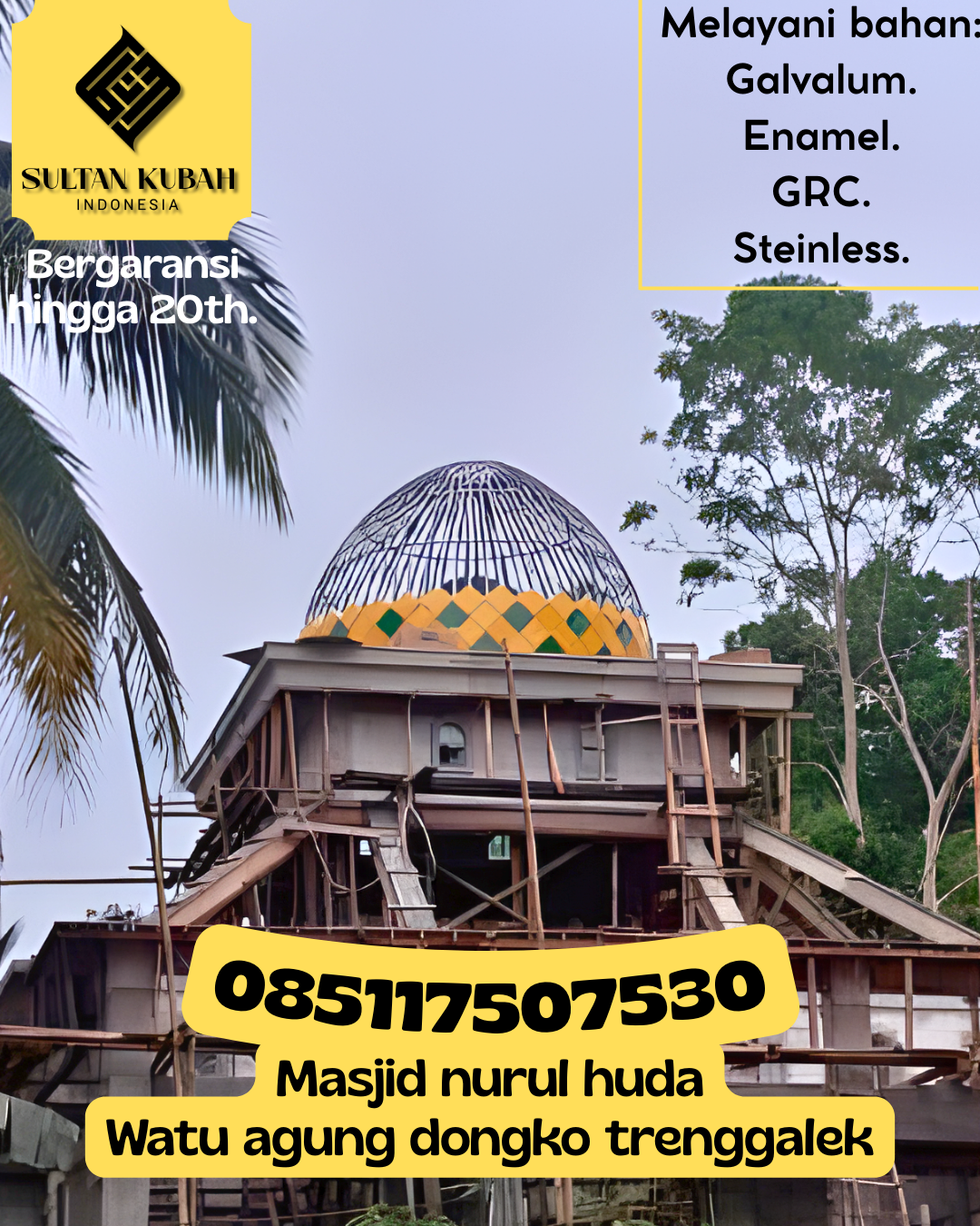 Kubah Masjid Kuat Kokoh dan Awet untuk Penggunaan Jangka Panjang 085117507530 Tempe — Kab. Wajo