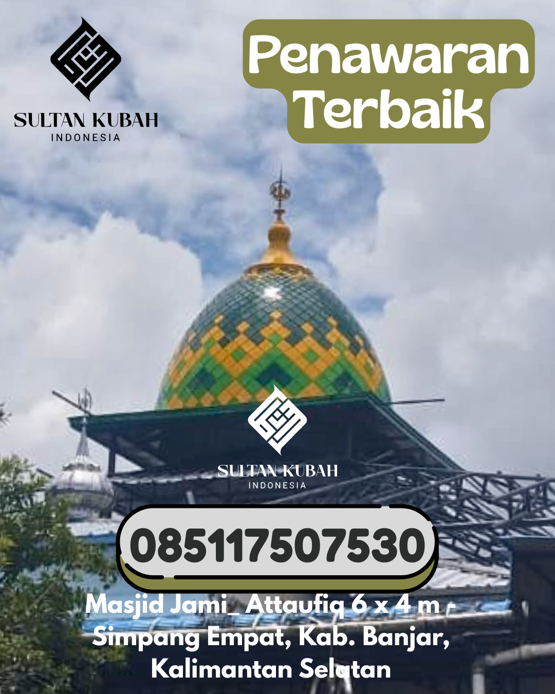 Kubah Masjid Galvalum Bergaransi 5 Tahun Resmi 085117507530 Katibung – Kab Lampung Selatan