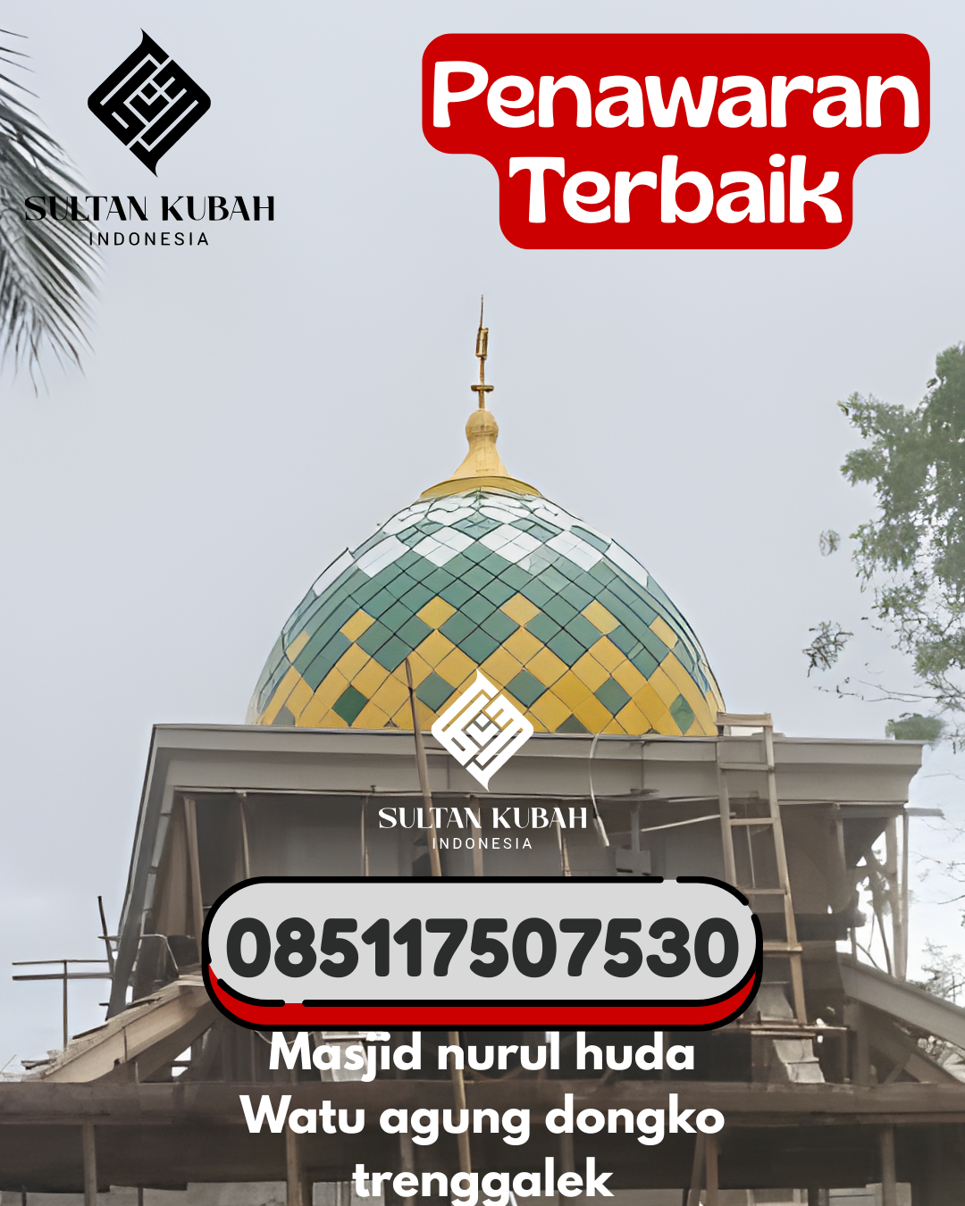 Kubah Masjid Galvalum Tahan Lama Garansi 5 Tahun 085117507530 Bantimurung – Kab Maros