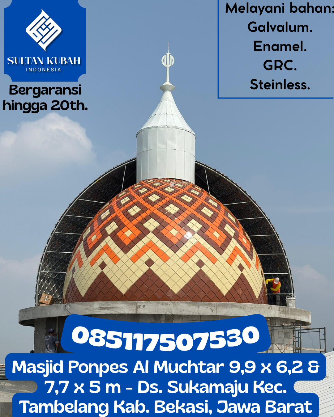 Kubah Masjid Berkualitas Terjamin dengan Garansi Hingga 5 Tahun 085117507530 Kuala Kapuas – Kabupaten Kapuas