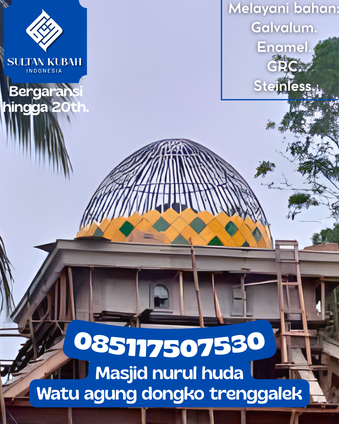Kubah Masjid Modern dengan Desain Elegan dan Kualitas Tinggi 085117507530 Penrang — Kab. Wajo