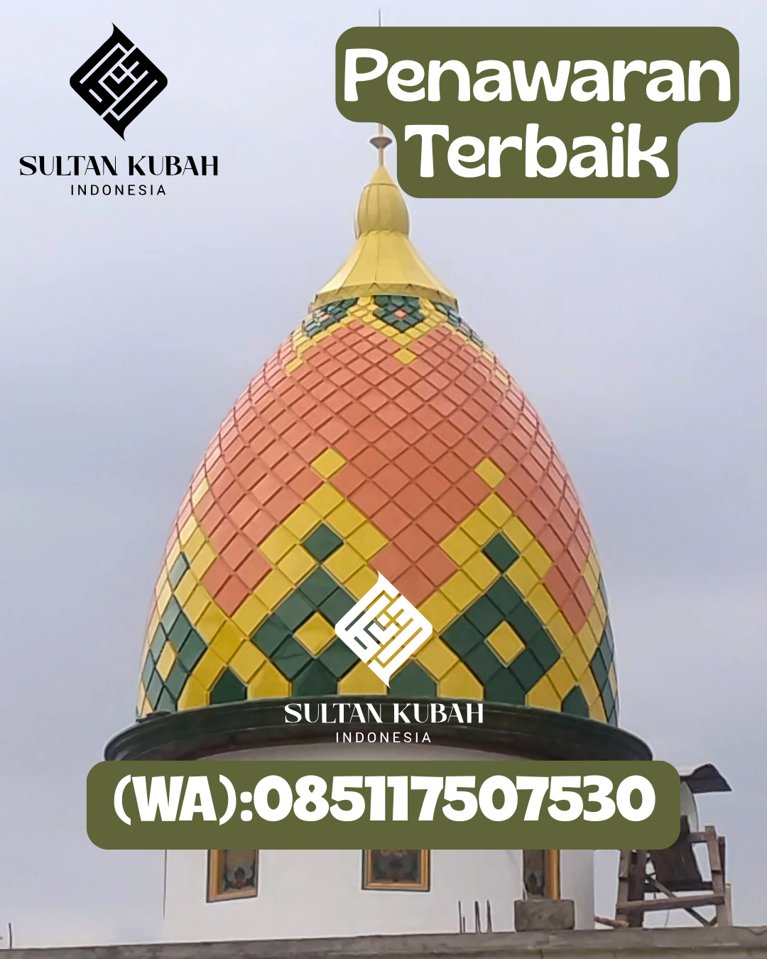 Kubah Masjid Galvalum Tahan Lama Garansi 5 Tahun 085117507530 Sangatta Utara – Kab. Kutai Timur