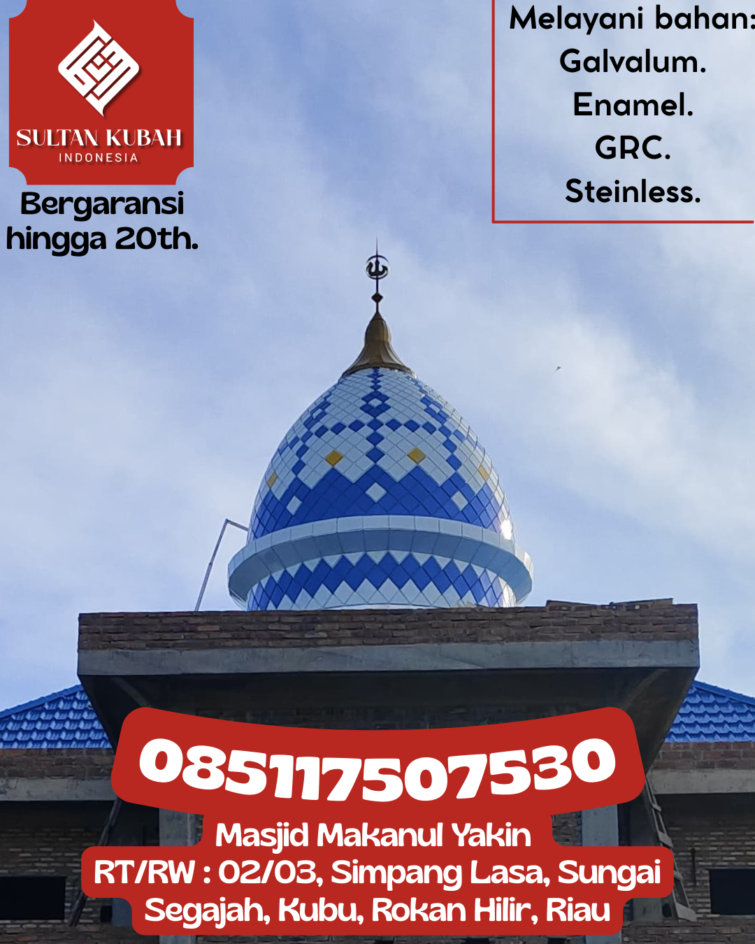 Kubah Masjid Kuat Kokoh dan Awet untuk Penggunaan Jangka Panjang 085117507530 Rantau Badauh – Kabupaten Barito Kuala