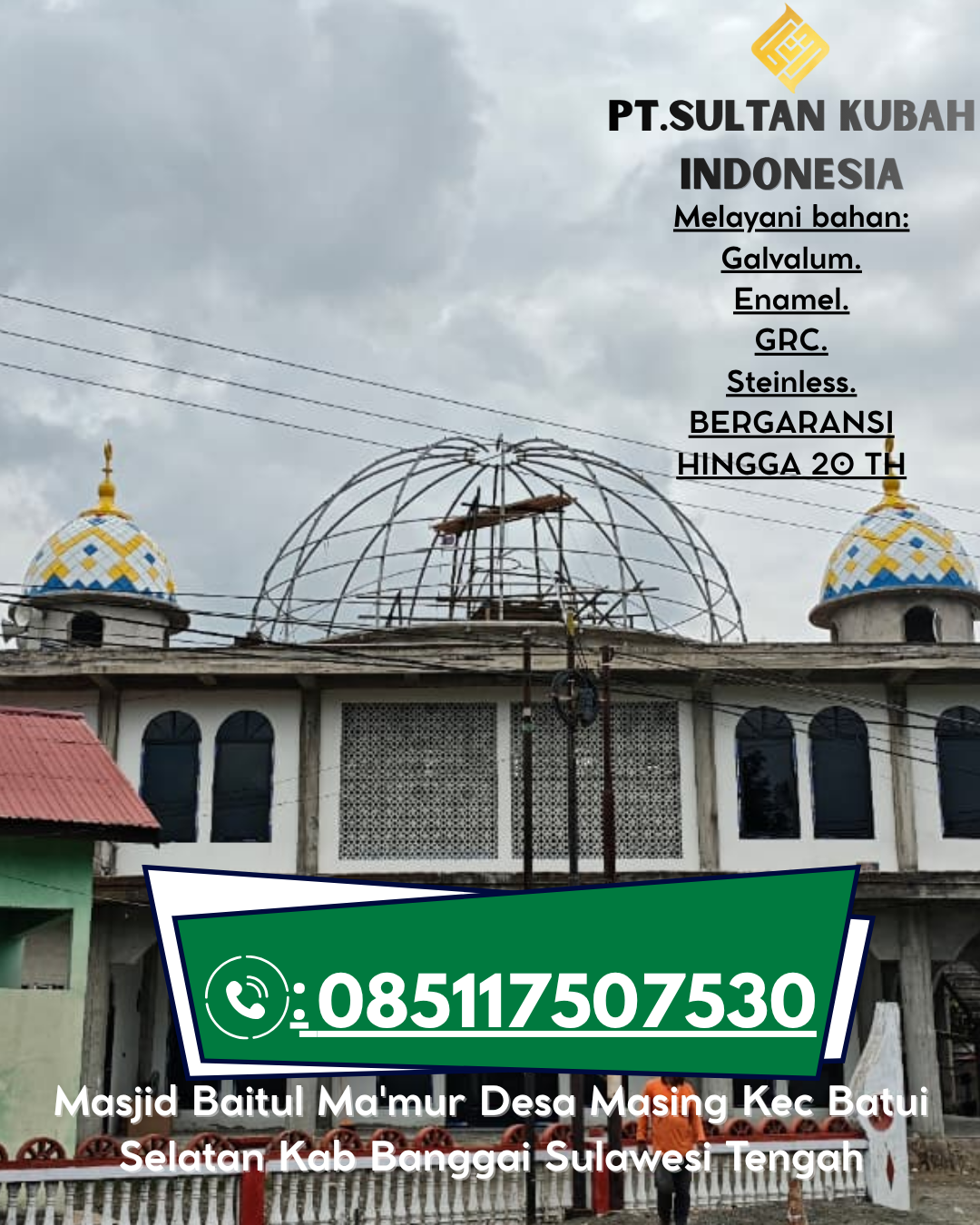 Kubah Masjid Berkualitas Tinggi Harga Terjangkau 085117507530 Kedungwaringin – Bekasi