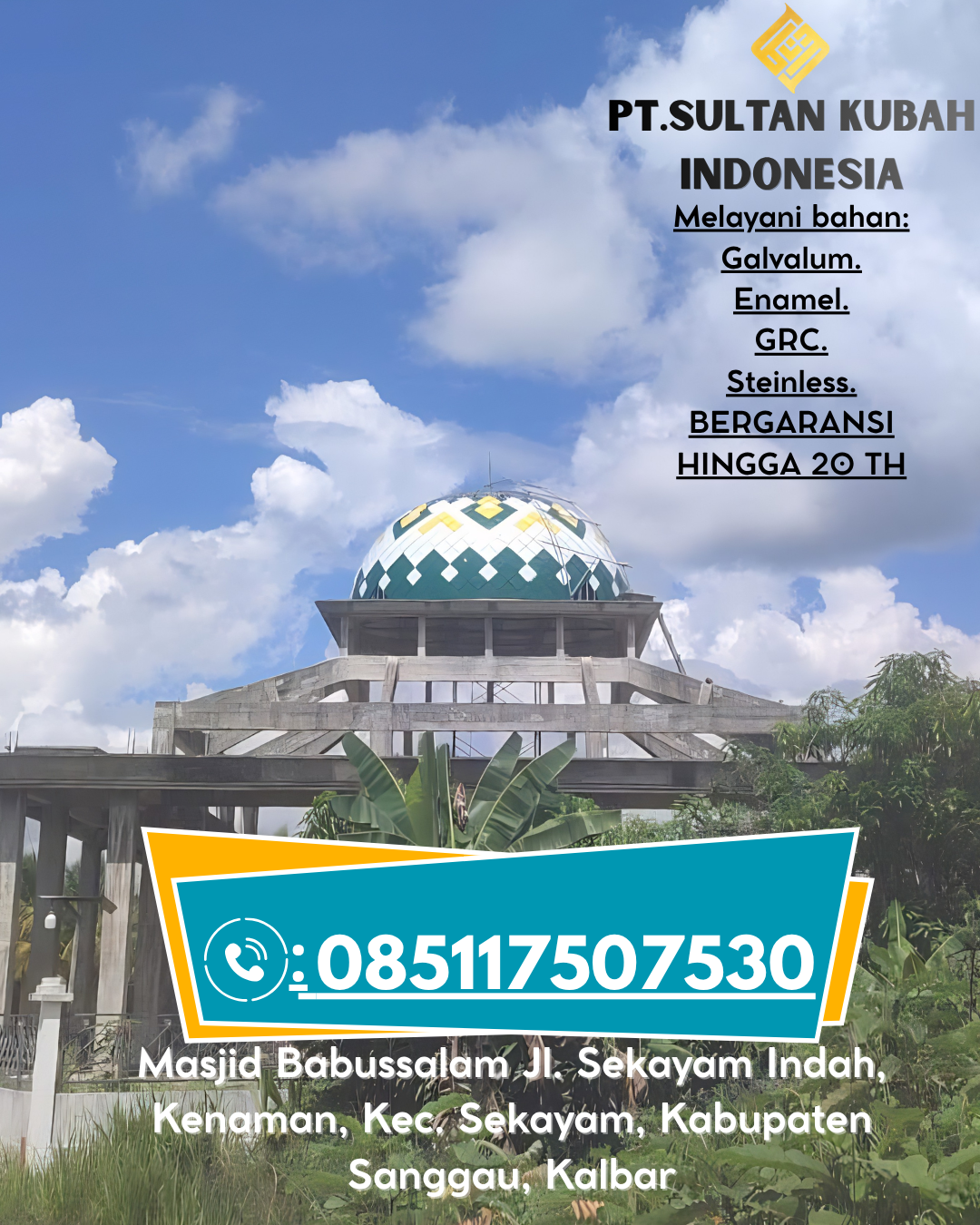Kubah Masjid Berkualitas dengan Garansi Panjang 085117507530 Telukjambe Barat – Karawang