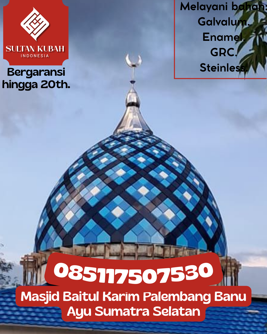 Kubah Masjid Kuat Kokoh dan Awet untuk Penggunaan Jangka Panjang 085117507530 Ampelgading – Kabupaten Malang