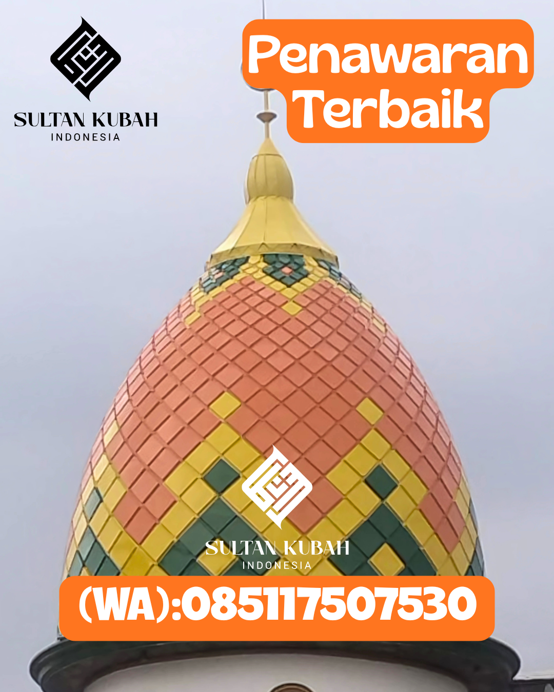 Kubah Masjid Galvalum Kualitas Premium Terjamin 085117507530 Teluk Pandan – Kab. Kutai Timur