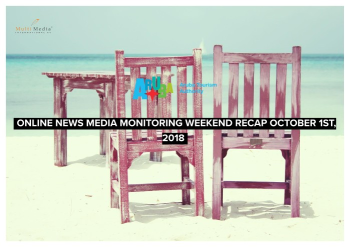 ONLINE NEWS MEDIA MONITORING WEEKEND RECAP OCTOBER 1ST, 2018