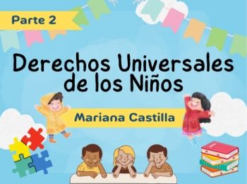 Drechos Universales de los niños Parte2