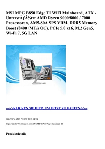 6531 msi mpg b850 edge ti wifi mainboard  atx - unterstãƒâ¼tzt amd ryzen 9000 8000   7000 prozessoren  a