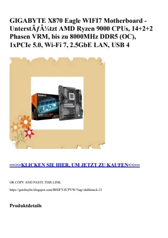 6414 gigabyte x870 eagle wifi7 motherboard - unterstãƒâ¼tzt amd ryzen 9000 cpus  14 2 2 phasen vrm  bis