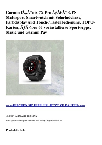 7381 garmin fã„â“nix 7x pro ã¢â€â“ gps-multisport-smartwatch mit solarladelinse  farbdisplay und touch-