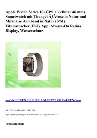 2030 apple watch series 10  gps   cellular 46 mm  smartwatch mit titangehãƒâ¤use in natur und milanaise