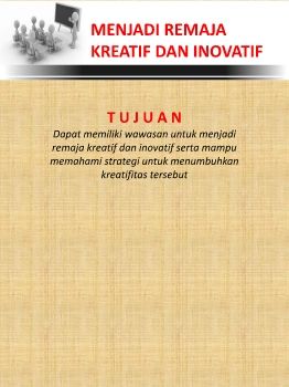 MENJADI REMAJA  KREATIF DAN INOVATIF