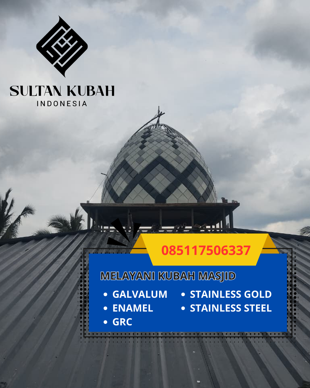 PRODUSEN KUBAH MASJID EKSKLUSIF DI KEC. KOTA AMBON, KOTA AMBON, MALUKU (WA: 085117506337)