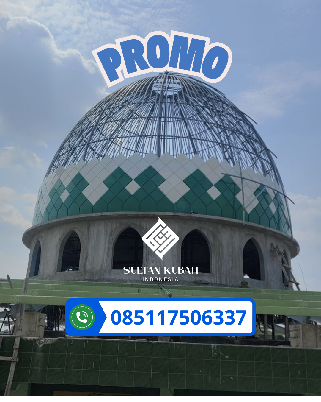 PUSAT KUBAH MASJID BERKUALITAS DI KEC. TAMBUN SELATAN, KABUPATEN BEKASI (WA: 085117506337)