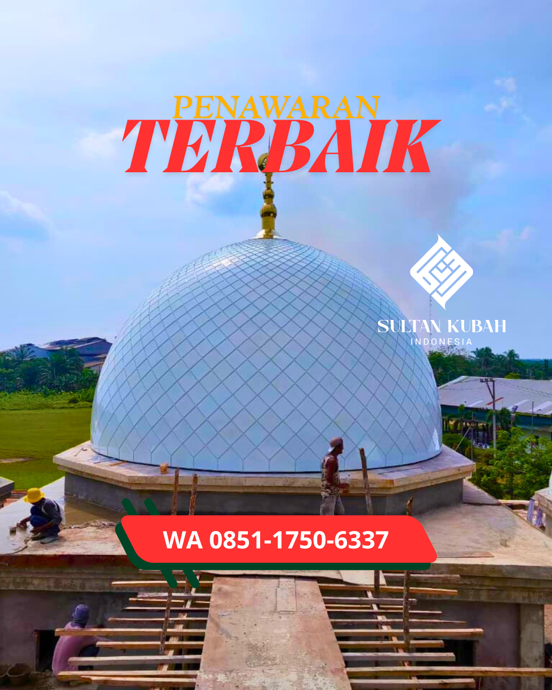 SPESIALIS KUBAH MASJID GARANSI RESMI DI KEC. SUNGGUMINASA, KABUPATEN GOWA (WA: 085117506337)