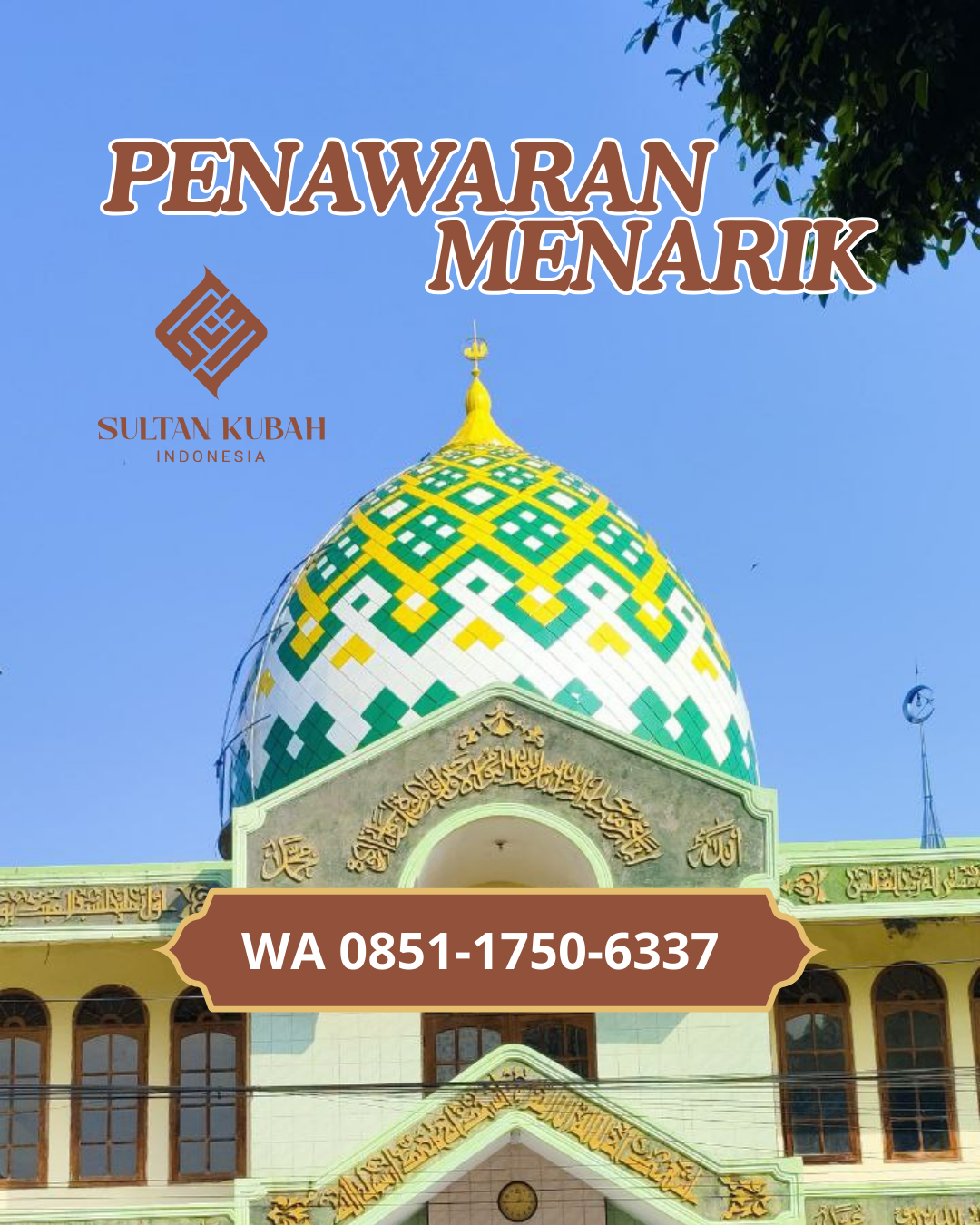 SPESIALIS KUBAH MASJID GARANSI RESMI DI KEC. MUARA GEMBONG, KABUPATEN BEKASI (WA: 085117506337)