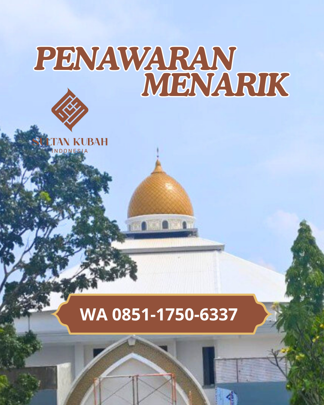 JUAL KUBAH MASJID GALVALUM PREMIUM DI KEC. SEKAMPUNG, KABUPATEN LAMPUNG TIMUR (WA: 085117506337)