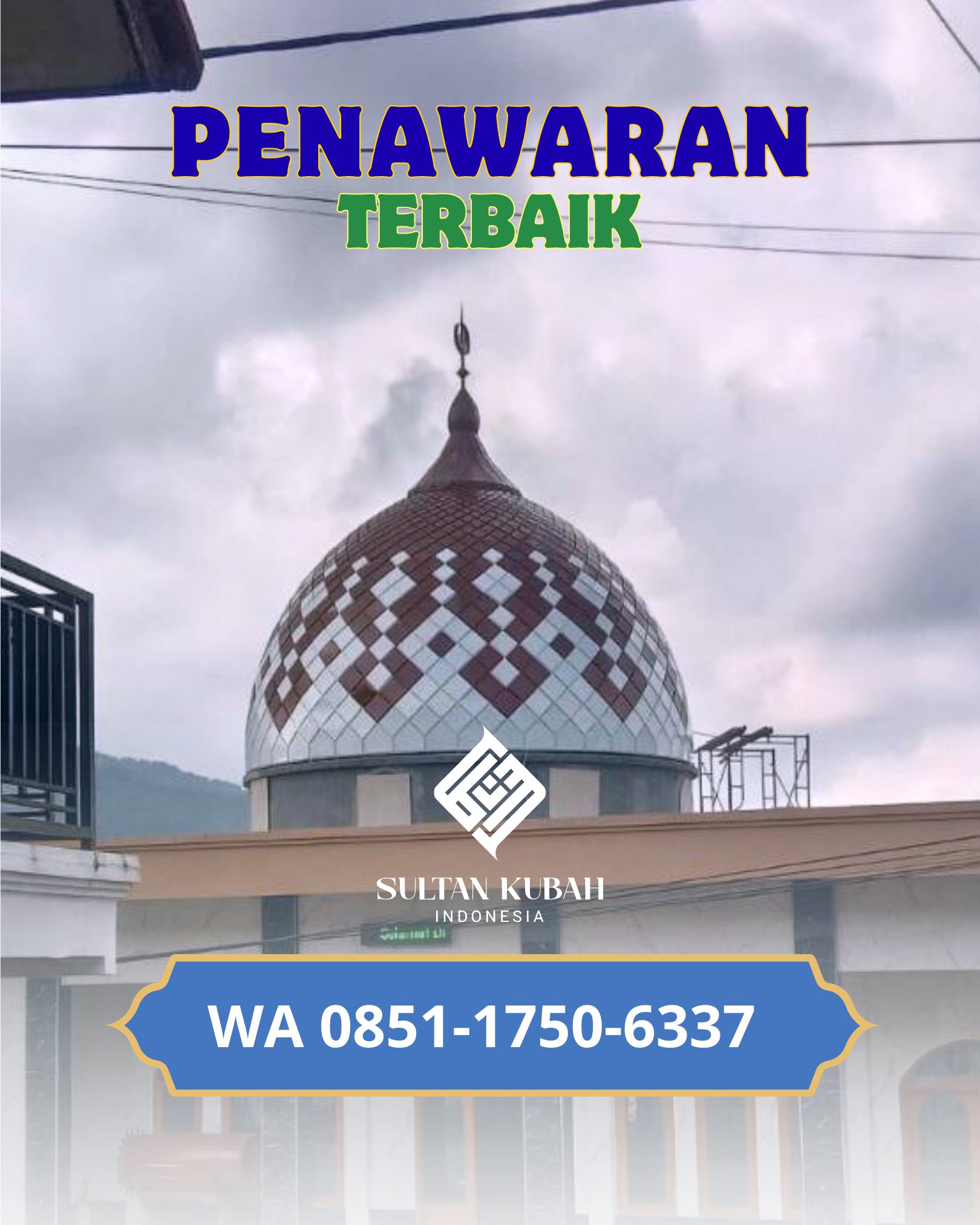 JUAL KUBAH MASJID GALVALUM TAHAN LAMA DI KEC. BANDA SAKTI, KOTA LHOKSEUMAWE (WA: 085117506337)