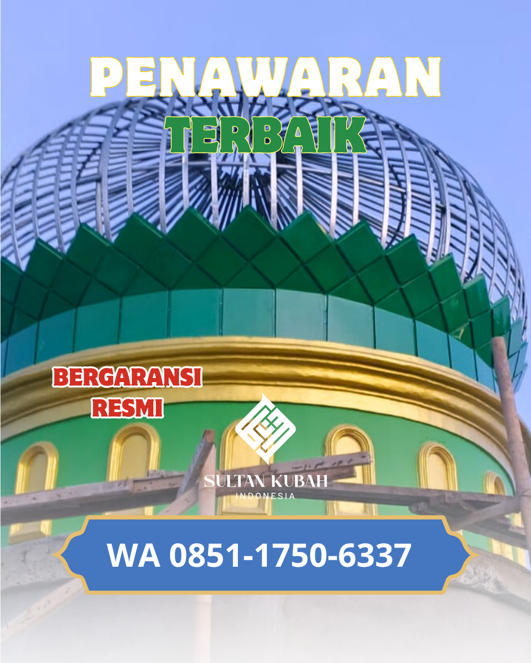 SPESIALIS KUBAH MASJID GALVALUM GARANSI RESMI DI KEC. LANGOWAN BARAT, KAB. MINAHASA (WA: 085117506337)