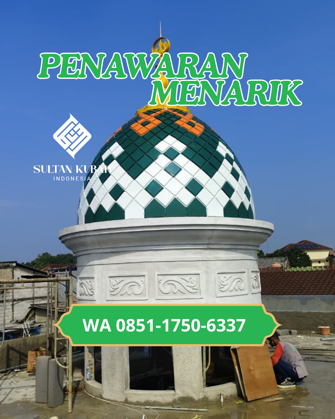 JUAL KUBAH MASJID TAHAN LAMA DI KEC. MEDAN TUNTUNGAN, KOTA MEDAN (WA: 085117506337)