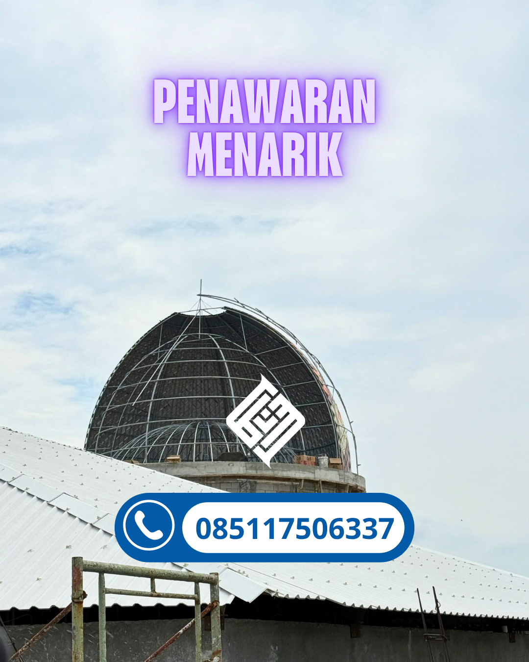 SPESIALIS KUBAH MASJID GALVALUM GARANSI RESMI DI KEC. LONG BAGUN, KAB. MAHAKAM ULU (WA: 085117506337)