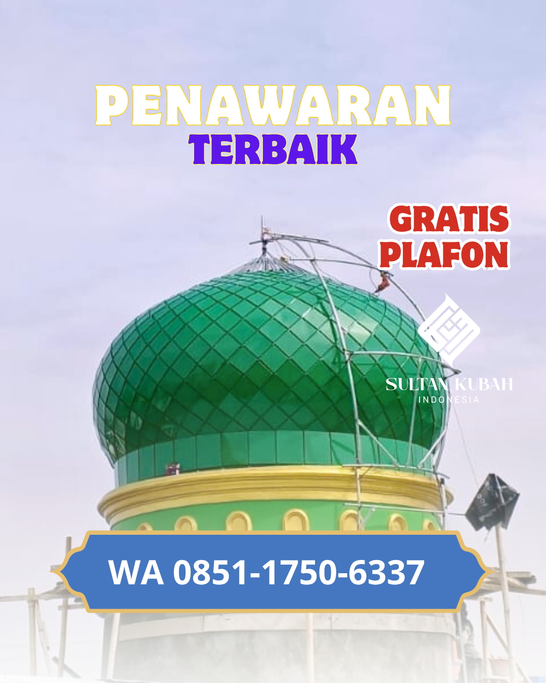 JUAL KUBAH MASJID TAHAN LAMA DI KEC. PRAYA, KABUPATEN LOMBOK TENGAH (WA: 085117506337)