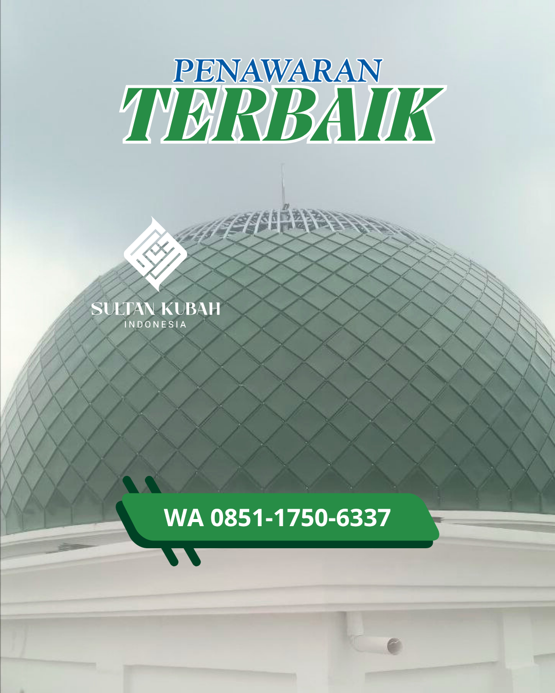 KUBAH MASJID GALVALUM DESAIN ELEGAN DI KEC. CAKRANEGARA, KOTA MATARAM (WA: 085117506337)
