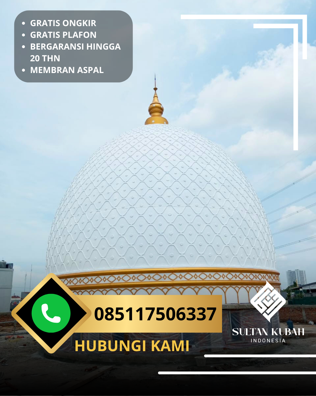 SPESIALIS KUBAH MASJID GARANSI RESMI DI KEC PONTIANAK SELATAN, KOTA PONTIANAK, KALBAR (WA: 085117506337)