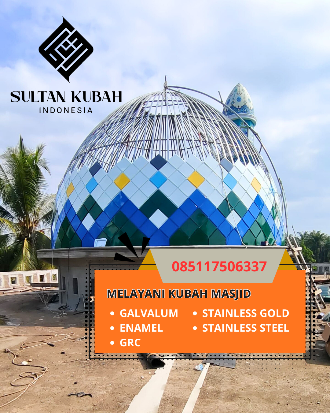 KUBAH MASJID GALVALUM HARGA TERJANGKAU DI KEC. KOTABUMI, KAB. LAMPUNG UTARA (WA: 085117506337)